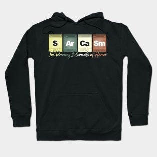 Sarcasm Elements of Humor Funny Chemistry Science Nerd Hoodie